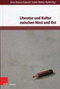 Literatur Und Kultur Zwischen Ost Und West