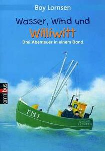 Wasser, Wind Und Williwitt