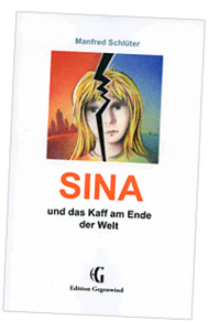 Sina Und Das Kaff Am Ende Der Welt (Neuauflage)